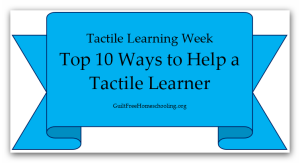 Top 10 Ways to Help Tactile Learner